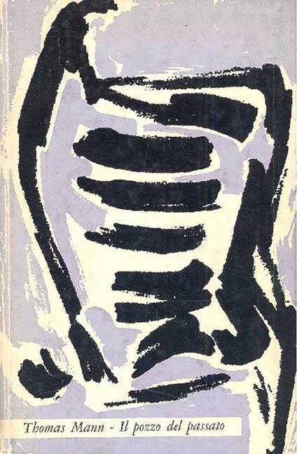 Il pozzo del passato - Thomas Mann - copertina
