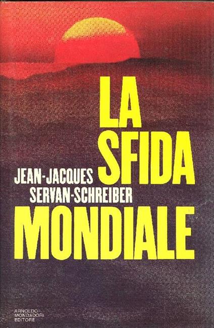 La sfida mondiale - Jean-Jacques Servan-Schreiber - copertina