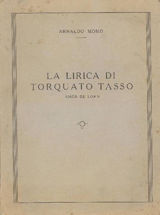 La lirica di Torquato Tasso - Arnaldo Momo - copertina