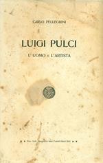 Luigi Pulci. L'uomo e l'artista