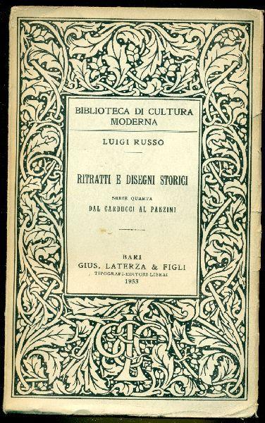Ritratti e disegni storici. Serie quarta. Dal Carducci al Panzini - Luigi Russo - copertina