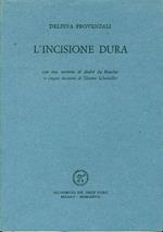 L' incisione dura