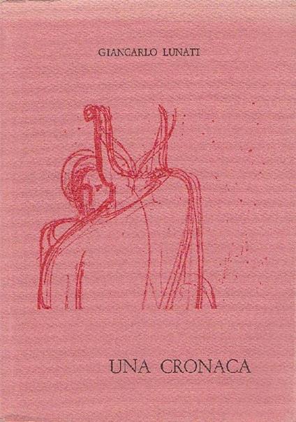Una cronaca - Giancarlo Lunati - copertina