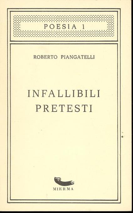 Infallibili pretesti - Roberto Piangatelli - copertina