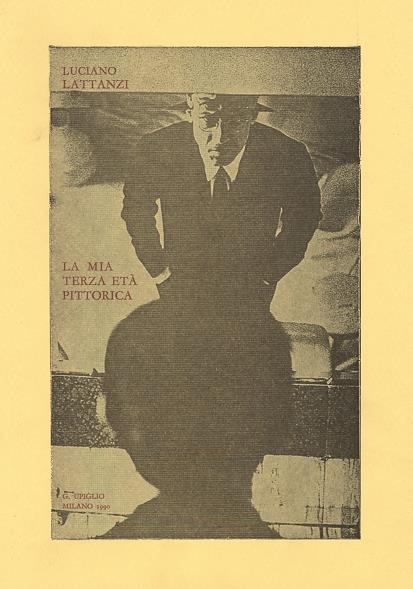 La mia terza età pittorica - Luciano Lattanzi - 2