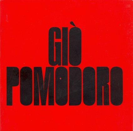 Giò Pomodoro Sculpture - Giò Pomodoro - copertina