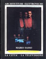 Mario Sasso. Architetture elettroniche. La città, la televisione