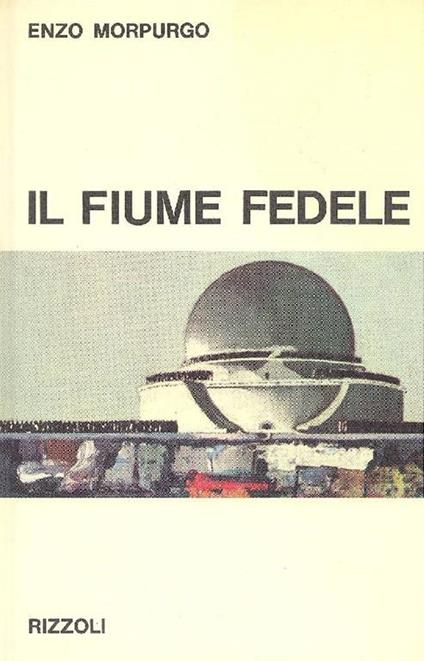 Il fiume fedele - Enzo Morpurgo - copertina