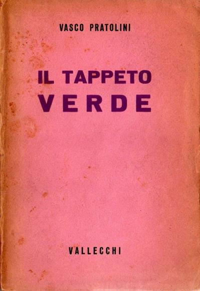 Il tappeto verde. Prima edizione. Copia autografata - Vasco Pratolini - copertina