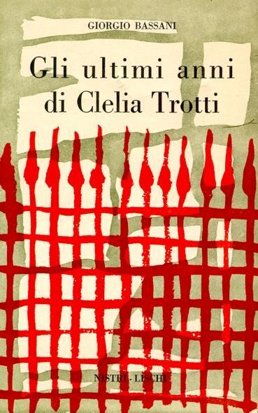 Gli ultimi anni di Clelia Trotti - Giorgio Bassani - copertina