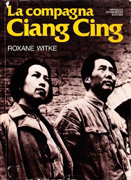 La compagna Ciang Cing - Roxane Witke - copertina