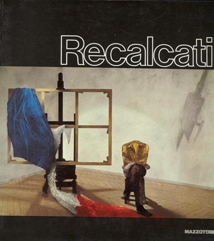 Recalcati. Dall'impronta all'immagine - Antonio Recalcati - copertina