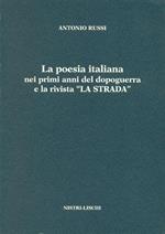 La poesia italiana nei primi anni del dopoguerra e la rivista ''La Stradà'