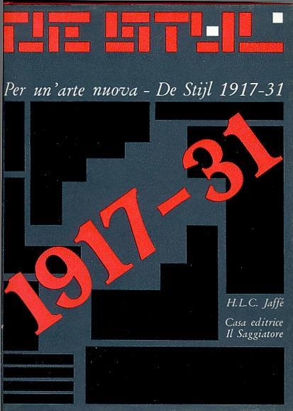 Per un'arte nuova. De Stijl 1917-1931 - Hans L. Jaffé - copertina