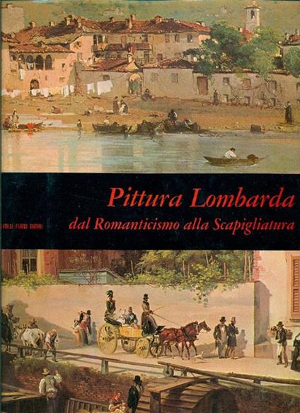 Pittura Lombarda dal Romanticismo alla Scapigliatura - Gustavo Predaval - copertina