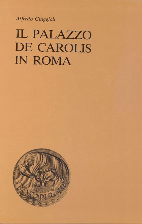 Il Palazzo De Carolis in Roma - Alfredo Giuggioli - copertina