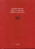 Paul Valéry e l'elefantino. Flaubert il precursore
