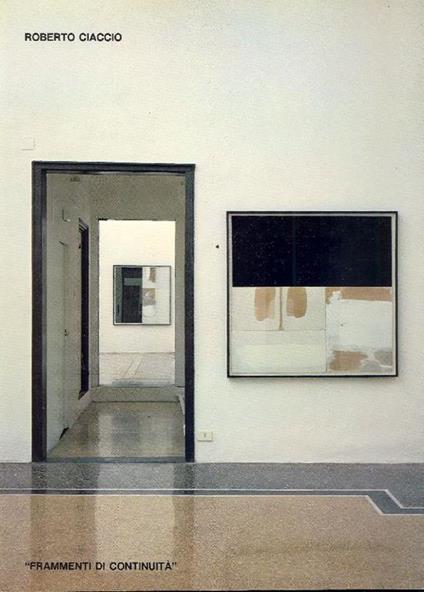 Roberto Ciaccio. Frammenti di continuità - Roberto Ciaccio - copertina