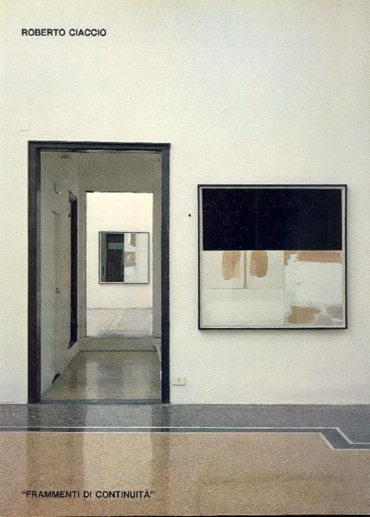Roberto Ciaccio. Frammenti di continuità - Roberto Ciaccio - copertina