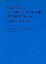 Mostra di pittori e scultori che recitano a soggetto