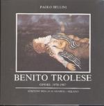 Benito Trolese. Opere 1970-1987