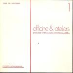 Officine e Ateliers. Produzione artistica, scuola, committenza pubblica. N.1