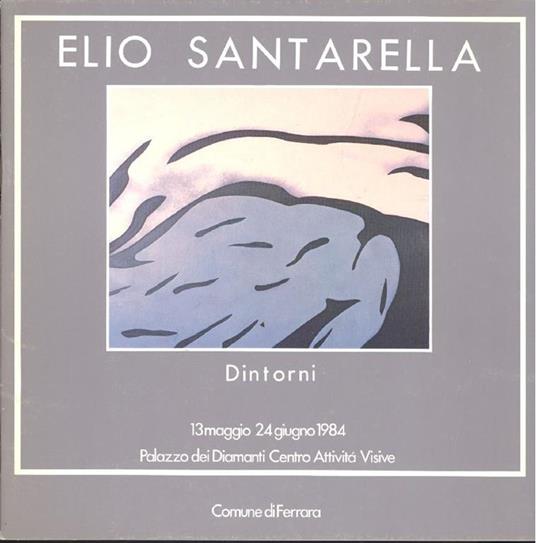 Eliuo Santarella. Dintorni - Elio Santarella - copertina