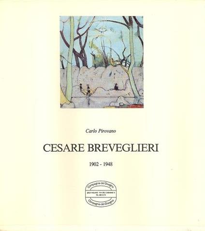 Cesare Breveglieri 1902 1948 - Carlo Pirovano - copertina
