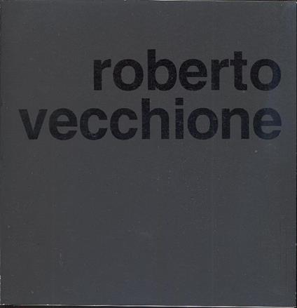 Roberto Vecchione - Roberto Vecchione - copertina