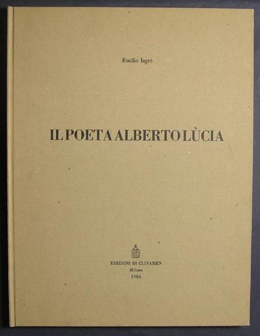 Il poeta Alberto Lùcia - Emilio Isgrò - 2