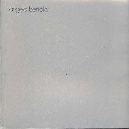 Angelo Bertolio - Angelo Bertolio - copertina