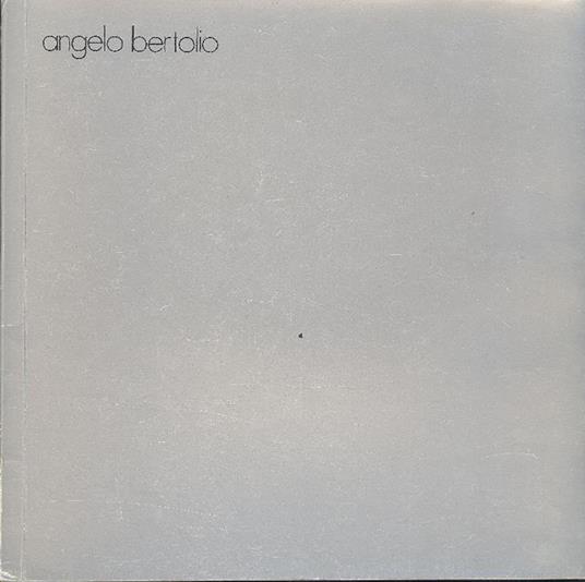 Angelo Bertolio - Angelo Bertolio - copertina