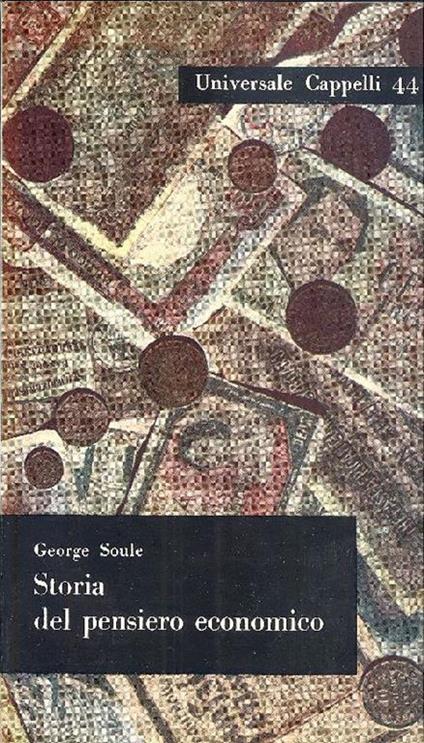 Storia del pensiero economico - George Soule - copertina