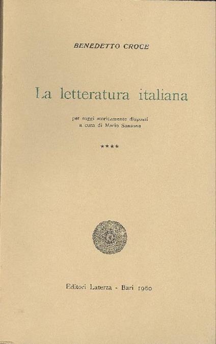 La letteratura italiana (per saggi storicamente disposti a cura di Mario Sansone) - Benedetto Croce - copertina
