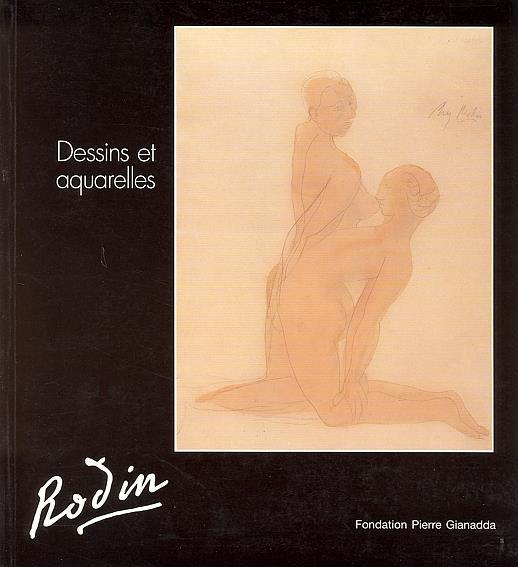 Rodin. Dessins et aquarelles des collections Suisses et du Musée Rodin - Claudie Judrin - copertina