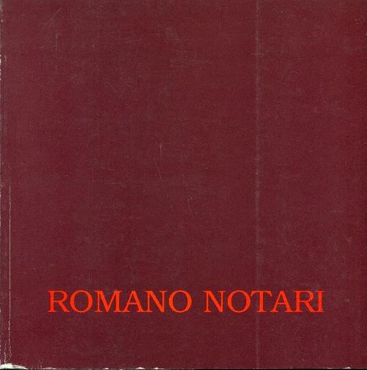 Romano Notari. Dipinti dal 1964 al 1990 - Romano Notari - copertina
