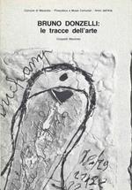 Bruno Donzelli: Le tracce dell'arte