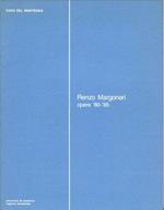 Renzo Margonari. Opere '80-'85