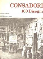 Silvio Consadori. 100 Disegni