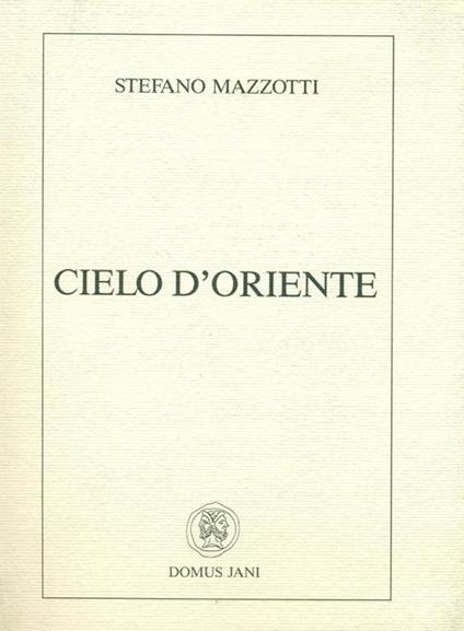 Cielo d'oriente - Stefano Mazzotti - copertina