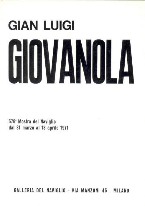Gian Luigi Giovanola. Galleria del Naviglio 1971 - Gian Luigi Giovanola - copertina