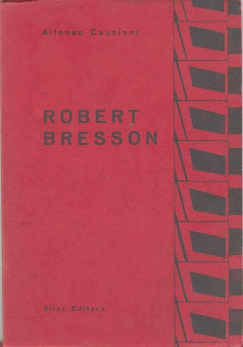 Un maestro del cinema francese Robert Bresson - Alonso Canziani - copertina