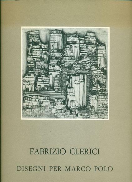 Fabrizio Clerici. Disegni per il Milione di Marco Polo - Fabrizio Clerici - copertina