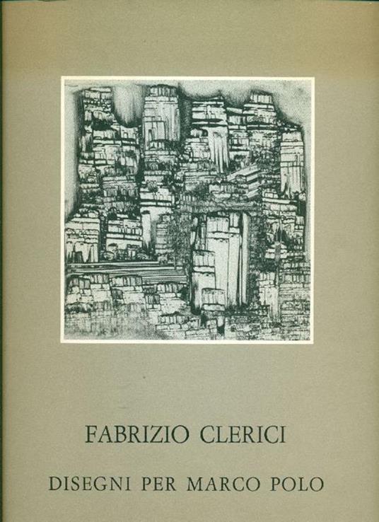Fabrizio Clerici. Disegni per il Milione di Marco Polo - Fabrizio Clerici - copertina