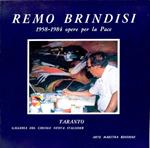 Remo Brindisi. 1958-1984 opere per la Pace