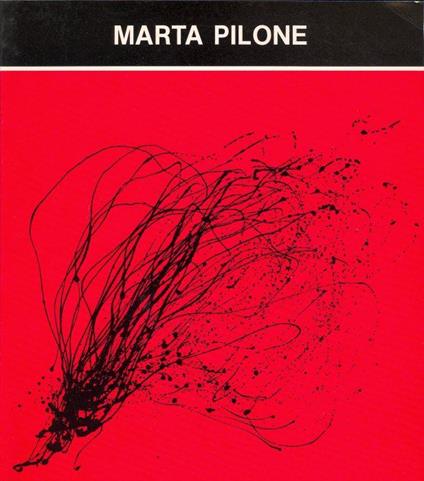 Marta Pilone. Pittura come scultura - Marta Pilone - copertina
