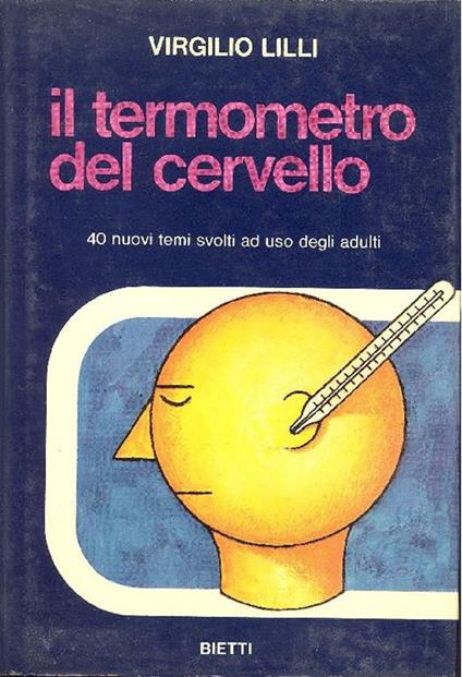 Il termometro del cervello (40 nuovi temi svolti ad uso degli adulti) - Virgilio Lilli - copertina