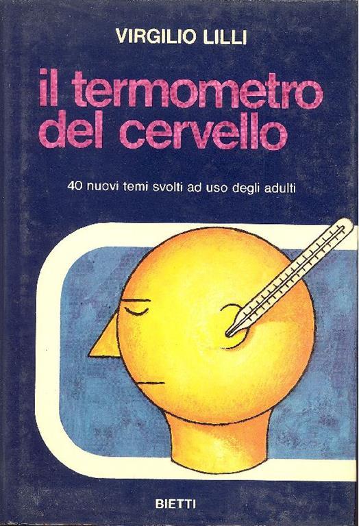 Il termometro del cervello (40 nuovi temi svolti ad uso degli adulti) - Virgilio Lilli - copertina