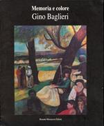Gino Baglieri. Memoria e colore