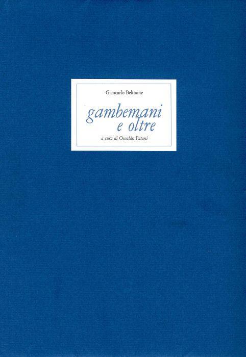 Gambemani e oltre - Giancarlo Beltrame - copertina